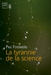 Paul Feyerabend - La tyrannie de la science.
