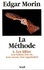 Edgar Morin - LA METHODE. - Tome 4, Les idées, leur habitat, leur vie, leurs moeurs, leur organisation.