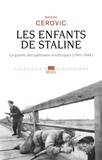 Masha Cerovic - Les enfants de Staline - La guerre des partisans soviétiques, 1941-1944.