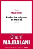 Charif Majdalani - Le dernier seigneur de Marsad.