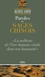 Alexis Lavis - Paroles de sages chinois.