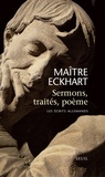  Maître Eckhart - Sermons, traités, poème - Les écrits allemands.
