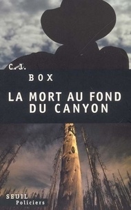 C-J Box - La mort au fond du canyon.