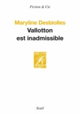 Maryline Desbiolles - Vallotton est inadmissible.