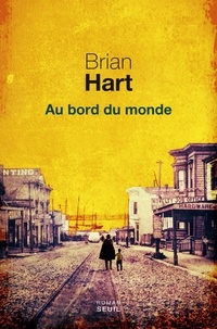 Brian Hart - Au bord du monde.