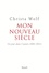 Christa Wolf - Mon nouveau siècle - Un jour dans l'année, 2001-2011.