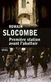 Romain Slocombe - Première station avant l'abattoir.