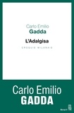 Carlo Emilio Gadda - L'adalgisa - Croquis milanais.