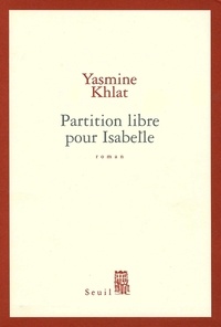 Yasmine Khlat - Partition libre pour Isabelle.