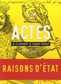 Sébastien Roux et Gisèle Sapiro - Actes de la recherche en sciences sociales N° 201-202, Mars 2014 : Raisons d'Etat.