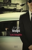 Jorge Volpi - Les bandits - Opéra bouffe en trois actes.
