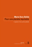 Marie Duru-Bellat - Pour une planète équitable - L'urgence d'une justice globale.