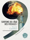 Maxime Combes - Sortons de l'âge des fossiles ! - Manifeste pour la transition.