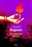 Deepti Kapoor - Un mauvais garçon.