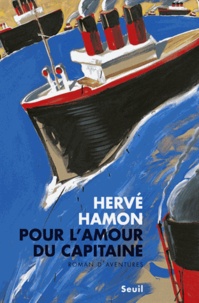 Hervé Hamon - Pour l'amour du capitaine.