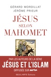 Gérard Mordillat et Jérôme Prieur - Jésus selon Mahomet.