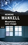 Henning Mankell - Meurtriers sans visage.