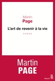 Martin Page - L'art de revenir à la vie.