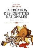 Anne-Marie Thiesse - La Creation Des Identites Nationales. Europe Xviiieme-Xxeme Siecle.