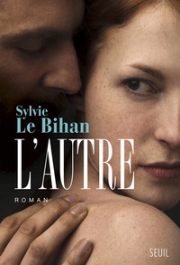 Sylvie Le Bihan - L'autre.