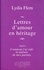 Lydia Flem - Lettres d'amour en héritage.