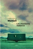 Henning Mankell - Les chaussures italiennes.