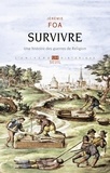Jérémie Foa - Survivre - Une histoire des guerres de Religion.