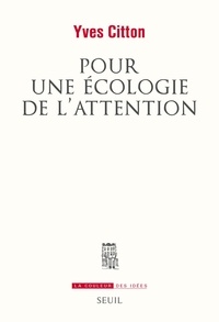 Yves Citton - Pour une écologie de l'attention.