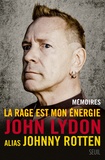 John Lydon et Andrew Perry - La rage est mon énergie.