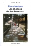 Pierre Mertens - Les phoques de San Francisco.