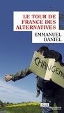 Emmanuel Daniel - Le tour de France des alternatives.