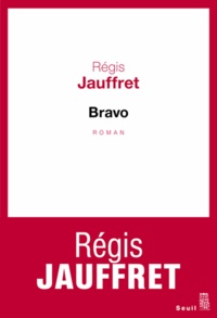 Régis Jauffret - Bravo.