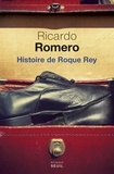 Ricardo Romero - Histoire de Roque Rey.