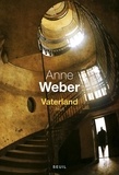 Anne Weber - Vaterland.