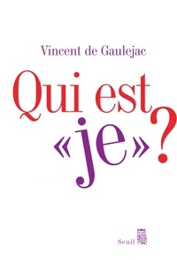 Vincent de Gaulejac - Qui est "je" ? - Sociologie clinique du sujet.