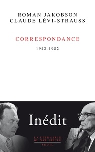 Roman Jakobson et Claude Lévi-Strauss - Correspondance (1942-1982).