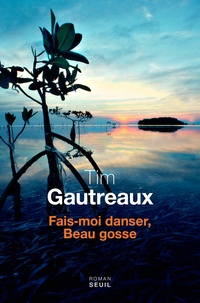 Tim Gautreaux - Fais-moi danser, beau gosse.