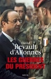 David Revault d'Allonnes - Les guerres du président.
