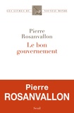 Pierre Rosanvallon - Le bon gouvernement.
