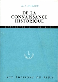 Henri-Irénée Marrou - De la connaissance historique.