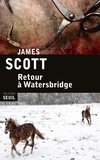 James Scott - Retour à Watersbridge.