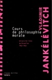 Vladimir Jankélévitch - Cours de philosophie morale.