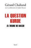 Gérard Chaliand - La question Kurde à l'heure de Daech.
