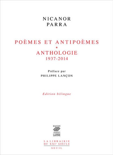 Nicanor Parra - Poèmes et antipoèmes (1937-1954) - Anthologie (1952-2014).