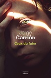 Jorge Carrión - Ceux du futur.