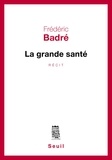 Frédéric Badré - La grande santé.