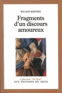 Roland Barthes - Fragments d'un discours amoureux.