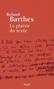 Roland Barthes - Le plaisir du texte.