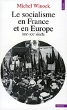 Michel Winock - Le Socialisme en France et en Europe. (XIXe-XXe siècle) - (XIXe-XXe siècle).