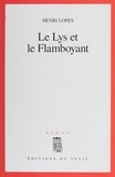 Henri Lopes - Le lys et le flamboyant.